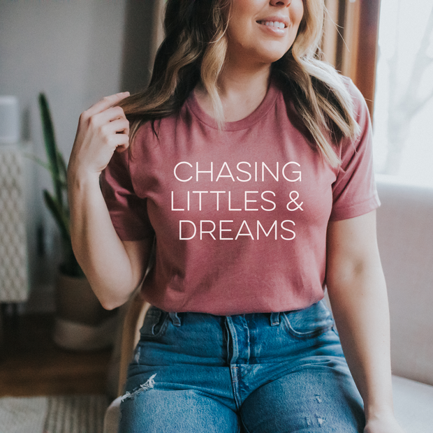 Chasing Littles And Dreams T-Shirt