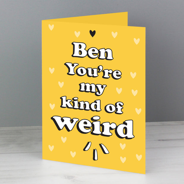 My Kind Of Weird Personalised Card (with Free Delivery)
