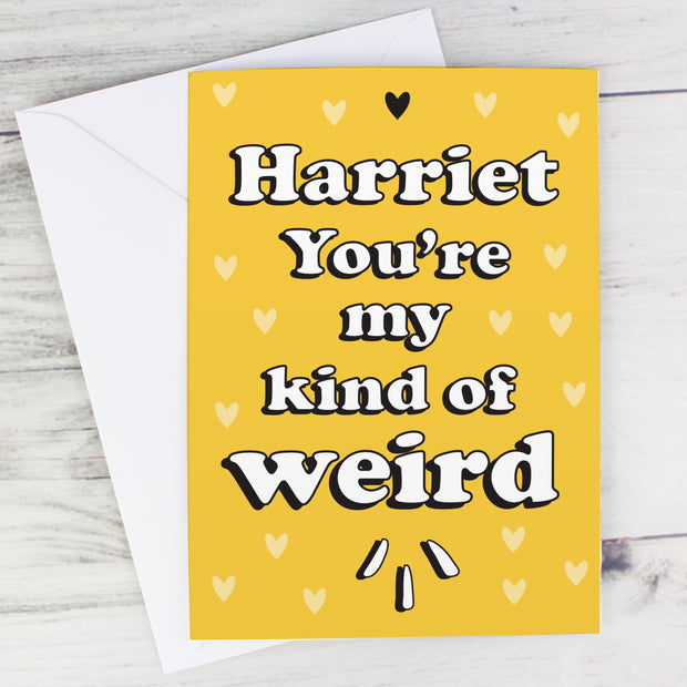 My Kind Of Weird Personalised Card (with Free Delivery)