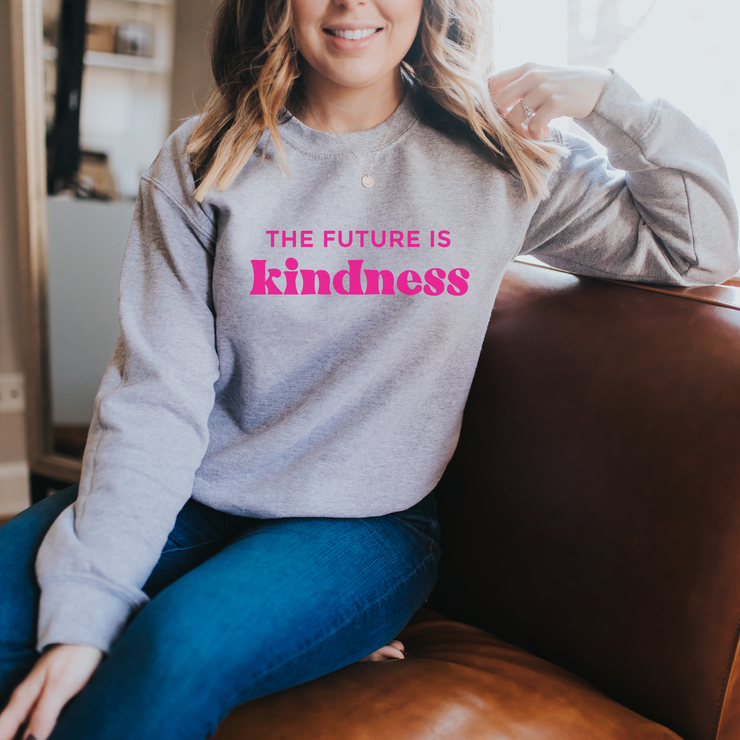 'The Future is Kindness' Sweatshirt